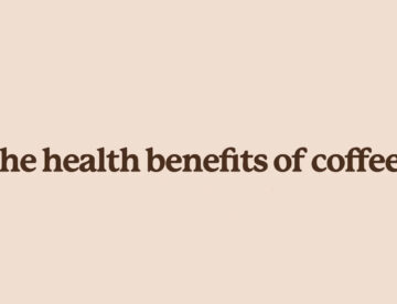 Caffeine: the Benefits You Didn’t Know